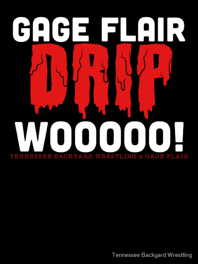 Thumbnail 7 of 7, Oversized T-Shirt, Gage Flair Drip WOOOOO! Merchandise designed and sold by Tennessee Backyard Wrestling.