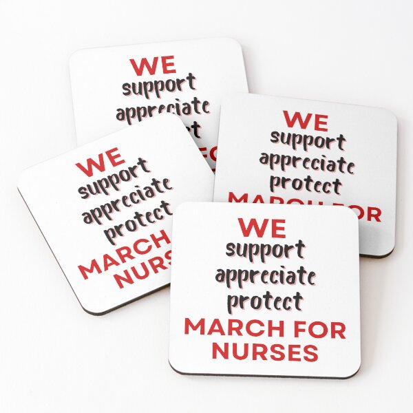 Item preview, We March For Nurses - Support Appreciate Protect - Nurse Appreciation designed and sold by SayWhatYouFeel.