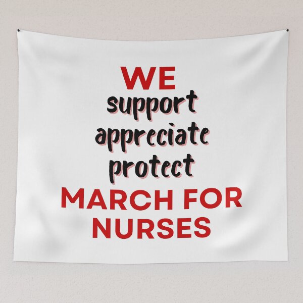 Item preview, We March For Nurses - Support Appreciate Protect - Nurse Appreciation designed and sold by SayWhatYouFeel.
