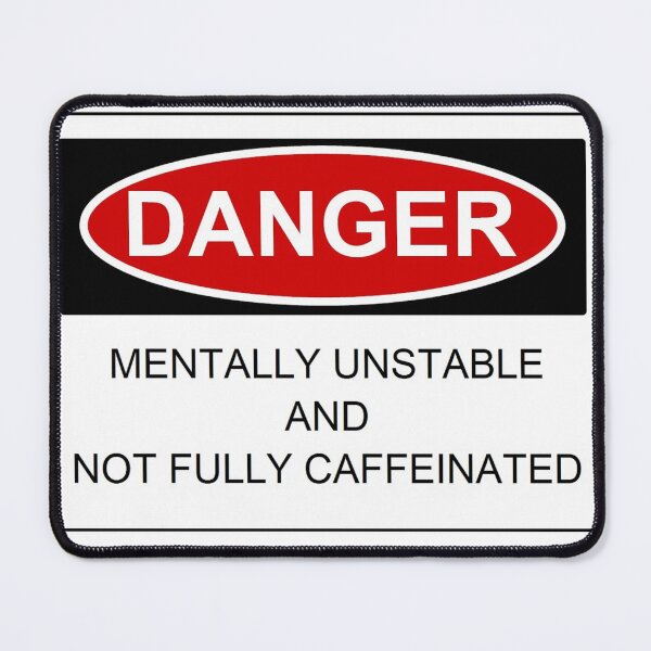 Item preview, Danger Uncaffeinated designed and sold by BigtrevPhoto.