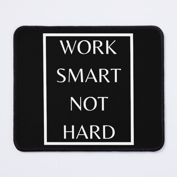 Item preview, Work Smart Not Hard designed and sold by koolCollective.
