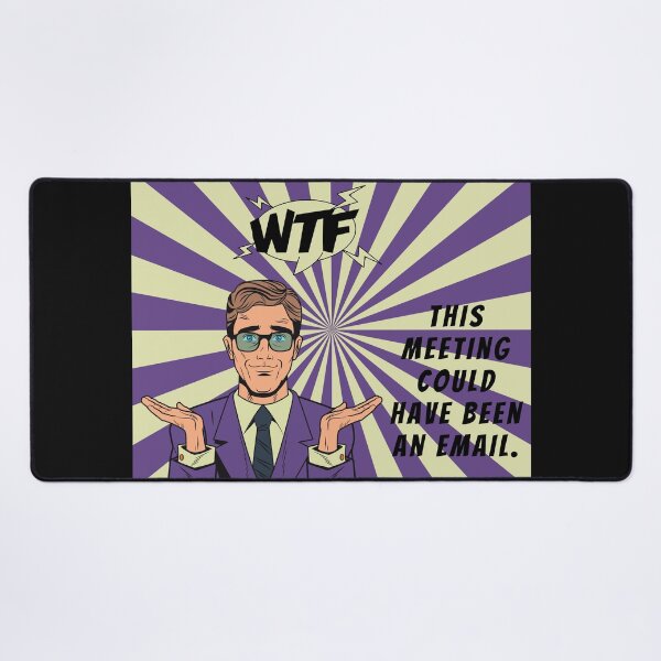 Item preview, This Meeting Could Have Been An Email-Funny Work-Sarcastic Work-Funny Boss-Funny Coworker designed and sold by SighFly52.