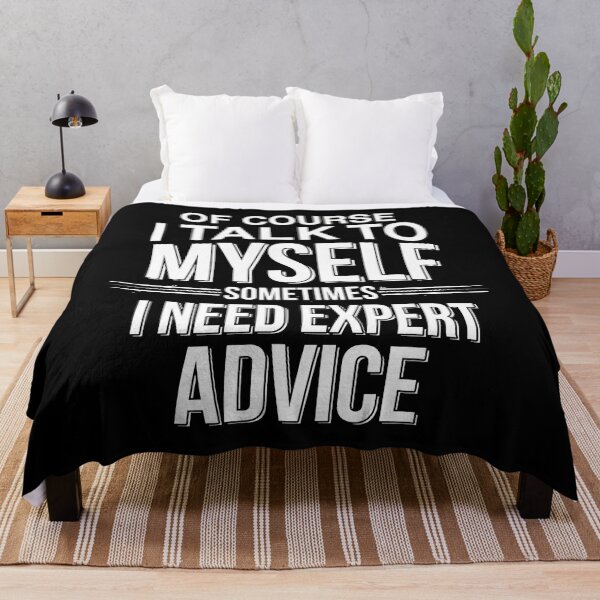 Item preview, Of Course I Talk To Myself Sometimes I Need Expert Advice designed and sold by BruceCEamon.