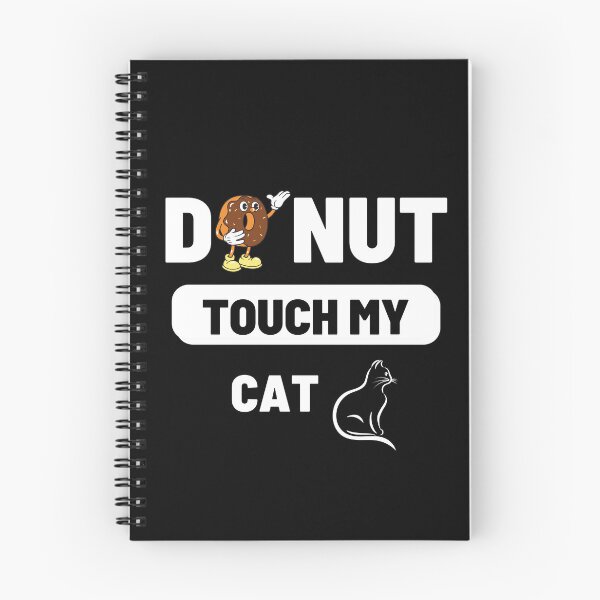Item preview, Donut Touch My Cat designed and sold by Mystic-Roots99.
