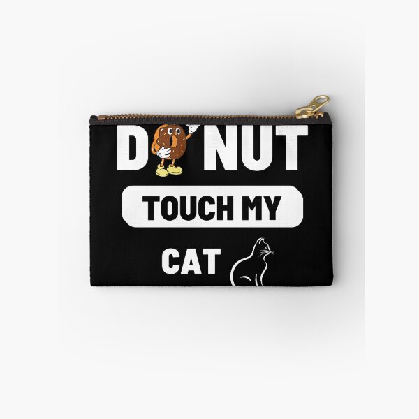 Item preview, Donut Touch My Cat designed and sold by Mystic-Roots99.