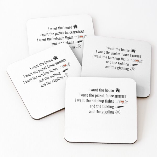 Item preview, I want the house, picket fence, ketchup fights, tickling, giggling designed and sold by ShaneinJapan.