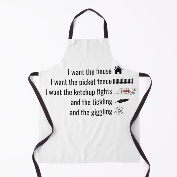 Item preview, I want the house, picket fence, ketchup fights, tickling, giggling designed and sold by ShaneinJapan.
