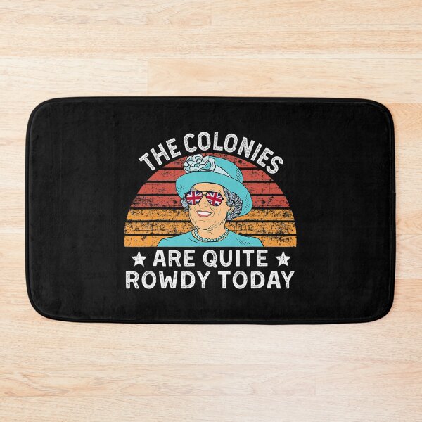 Item preview, colonies are quite rowdy today  4th of july   designed and sold by BruceCEamon.