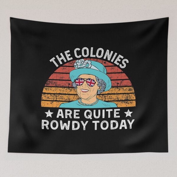 Item preview, colonies are quite rowdy today  4th of july   designed and sold by BruceCEamon.