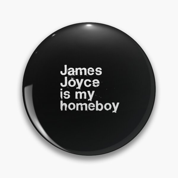 Item preview, James Joyce Is My Homeboy  Writer Geek  designed and sold by MollyCosgrove.