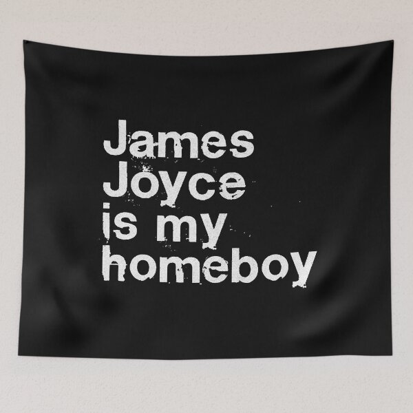 Item preview, James Joyce Is My Homeboy  Writer Geek  designed and sold by MollyCosgrove.