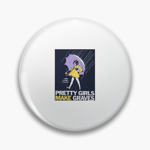 Item preview, pretty girls make graves  designed and sold by MollyCosgrove.