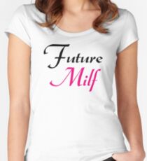 Zukünftige Milf Tailliertes Rundhals-Shirt