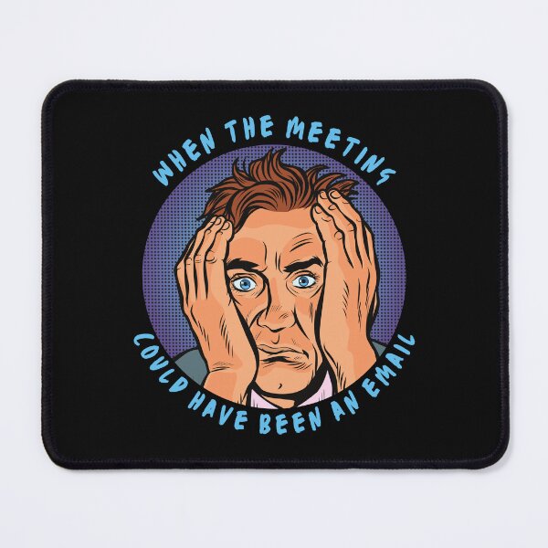 Item preview, This Meeting Could Have Been An Email-Funny Work-Sarcastic Work-Funny Coworker-Funny Boss designed and sold by SighFly52.