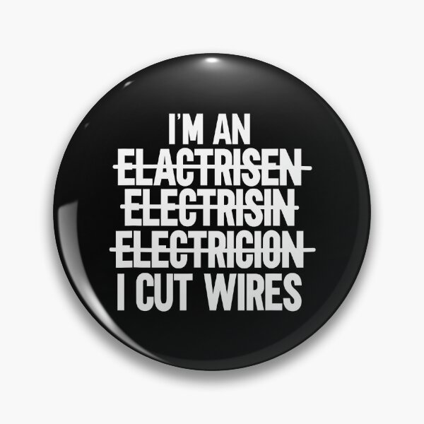 Item preview, Im An Elactrisen Electrisin Electricion I Cut Wires Funny Electrician designed and sold by SageTobias.