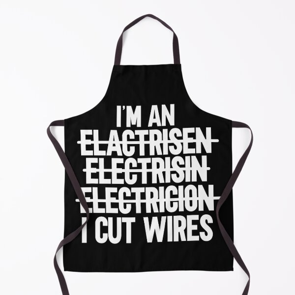 Item preview, Im An Elactrisen Electrisin Electricion I Cut Wires Funny Electrician designed and sold by SageTobias.