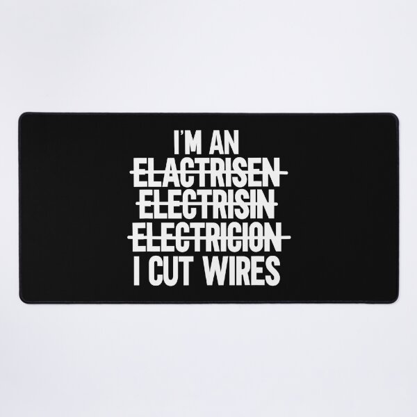 Item preview, Im An Elactrisen Electrisin Electricion I Cut Wires Funny Electrician designed and sold by SageTobias.