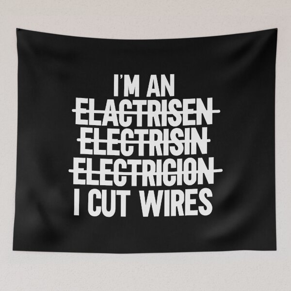 Item preview, Im An Elactrisen Electrisin Electricion I Cut Wires Funny Electrician designed and sold by SageTobias.