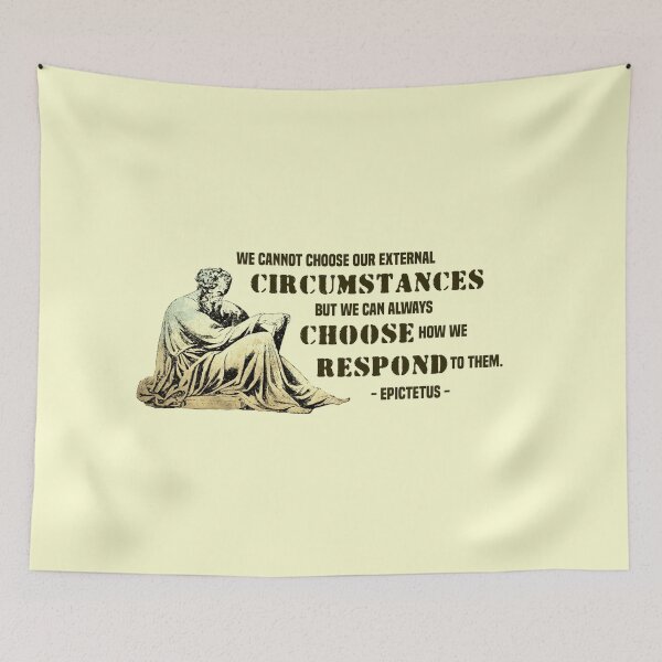 Item preview, Stoic Philosopher Epictetus Quotes - choose how we respond designed and sold by challengecafe.