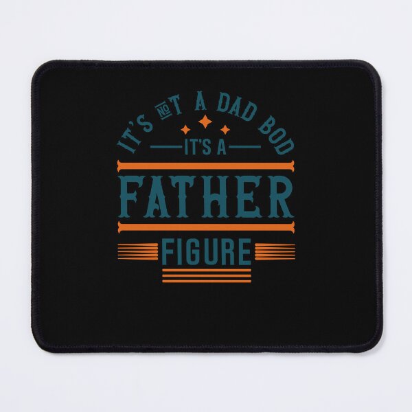 Item preview, Mens It's Not A Dad Bod It's A Father Figure designed and sold by 3colors3.