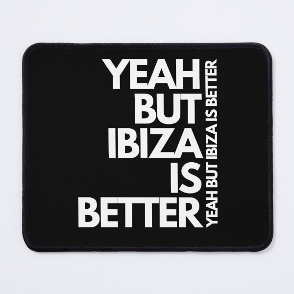 Item preview, IBIZA IS BETTER designed and sold by THIRTY EIGHT.
