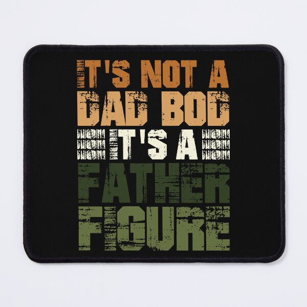 Item preview, Mens It's Not A Dad Bod It's A Father Figure designed and sold by 3colors3.