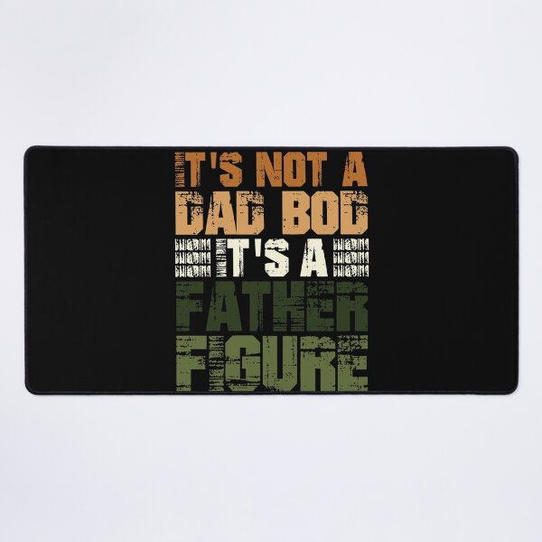 Item preview, Mens It's Not A Dad Bod It's A Father Figure designed and sold by 3colors3.