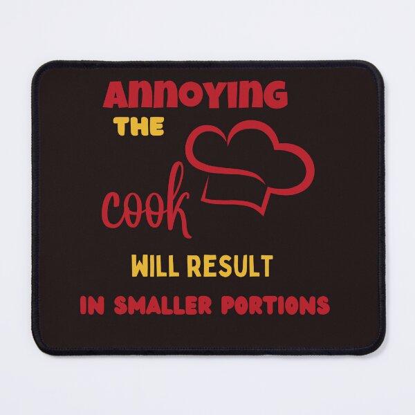 Item preview, annoying the cook will result in smaller portions,funny,cooking designed and sold by SENMARO100.