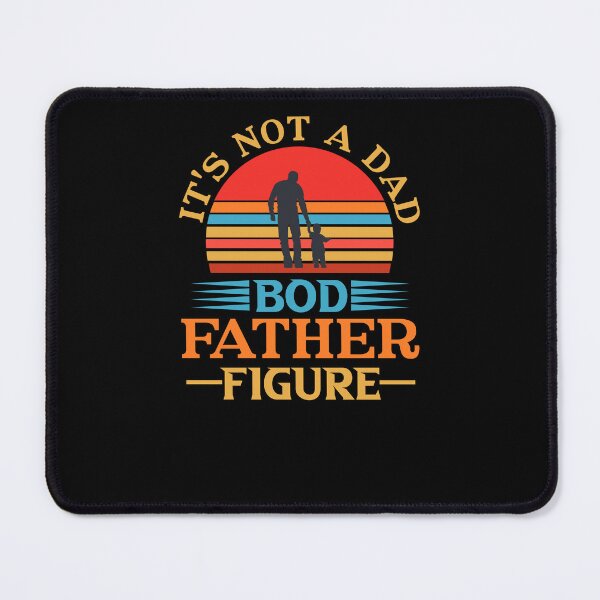Item preview, Mens It's Not A Dad Bod It's A Father Figure designed and sold by 3colors3.