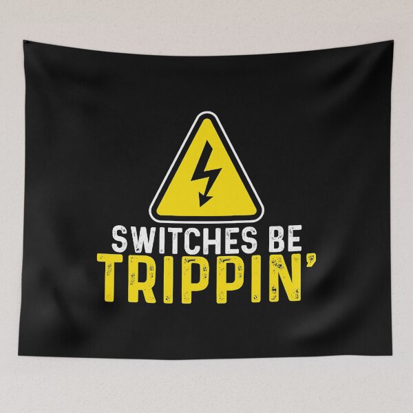 Item preview, Switches Be Trippin Electrical Engineer Funny Electrician designed and sold by SageTobias.