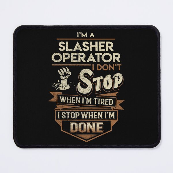 Item preview, Slasher Operator T Shirt - I Stop When Done Job Gift Item Tee designed and sold by natalinedk.