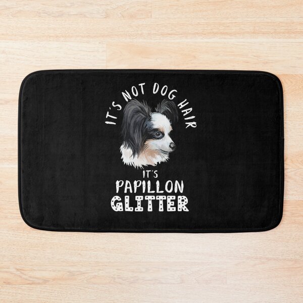 Item preview, It's not dog hair it's PAPILLON glitter funny dog quote designed and sold by theshirtinator.