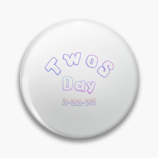 Item preview, CELEBRATING TWOS DAY 220222 22ND FEBRUARY 2022 designed and sold by PechhPenter.