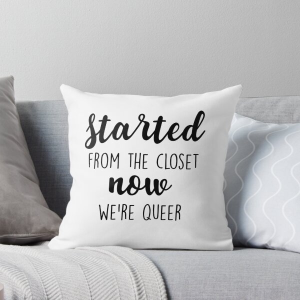 Item preview, Started from the closet, now we're queer designed and sold by caddystar.