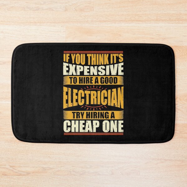 Item preview, If You Think Its Expensive To Hire A Good Electrician Try Hiring A Cheap One Funny Electrician Electrical Engineer designed and sold by SageTobias.