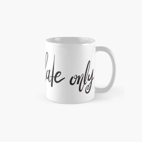 Item preview, Hot Chocolate Only designed and sold by constancelim.