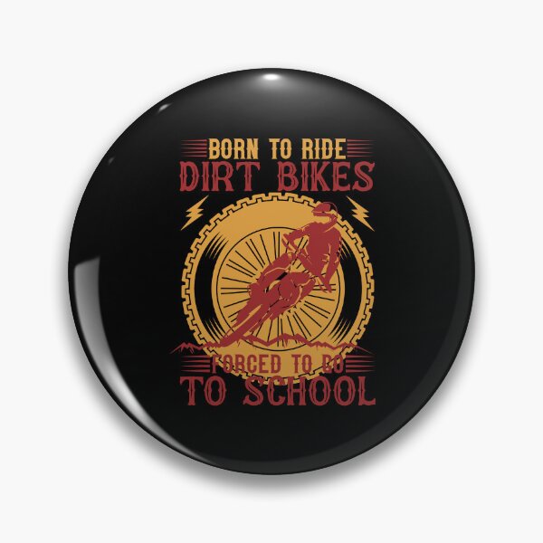 Item preview, Born To Ride Dirt Bikes Forced To Go To School designed and sold by 3colors3.