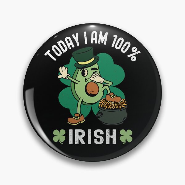 Item preview, Today I'm 100% Irish - St. Patricks Day Avocado designed and sold by Fabvity.