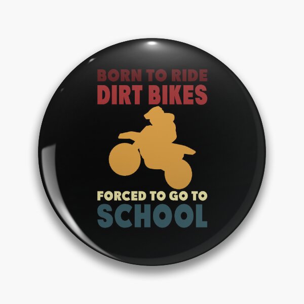 Item preview, Born To Ride Dirt Bikes Forced To Go To School designed and sold by 3colors3.