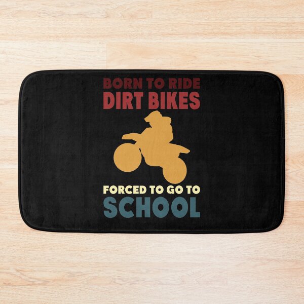 Item preview, Born To Ride Dirt Bikes Forced To Go To School designed and sold by 3colors3.