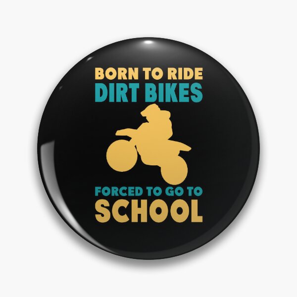 Item preview, Born To Ride Dirt Bikes Forced To Go To School designed and sold by 3colors3.