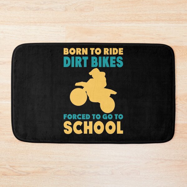 Item preview, Born To Ride Dirt Bikes Forced To Go To School designed and sold by 3colors3.