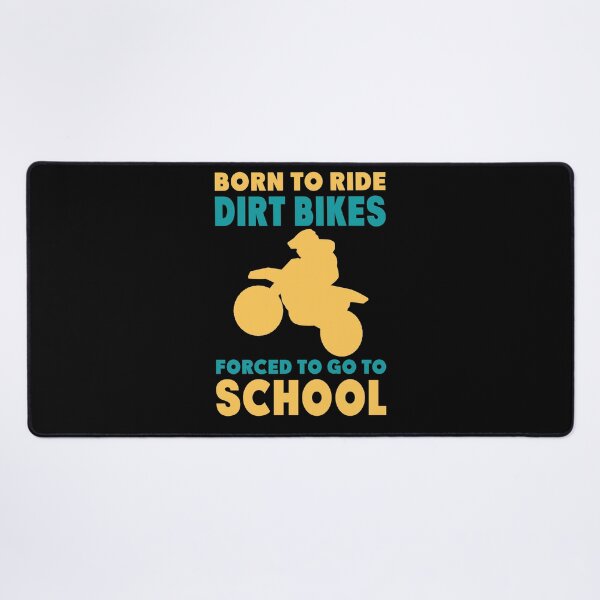 Item preview, Born To Ride Dirt Bikes Forced To Go To School designed and sold by 3colors3.