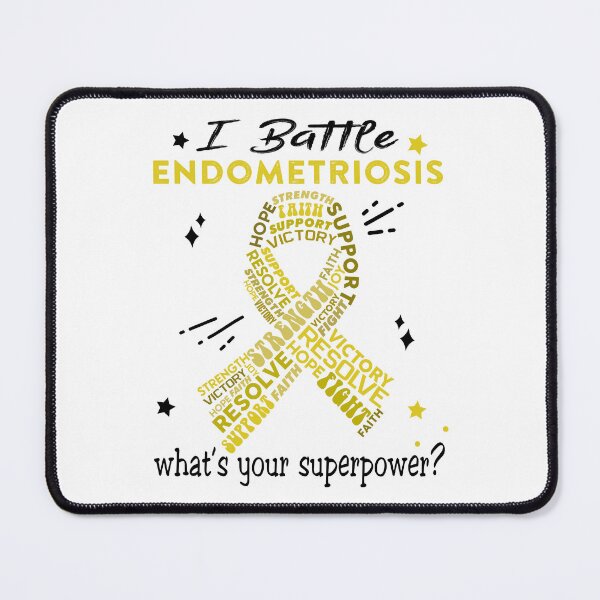Item preview, Endometriosis Warrior, I Battle Endometriosis What's Your Superpower? designed and sold by Greggwillard.