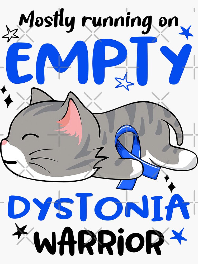 "Dystonia Awareness, Mostly Running on Dystonia Warrior" Sticker by