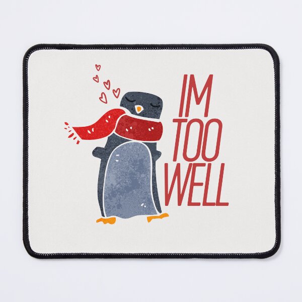 Item preview, IM TOO WELL designed and sold by DinoSour2.