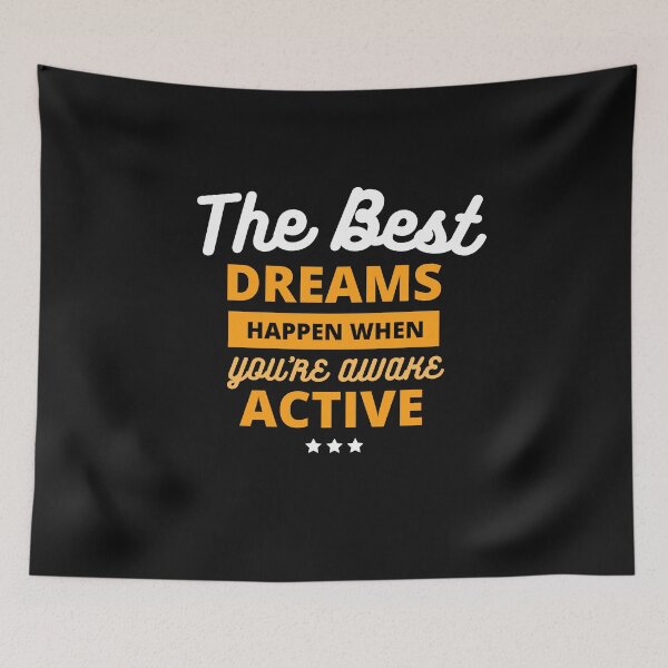Item preview, The Best Dream Happen When You Are Active  designed and sold by badretop.