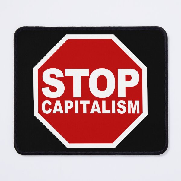 Item preview, Stop Capitalism (Eat The Rich • Stop Road Sign • Cool Funny Viral Quote) designed and sold by SassyClassyMe.