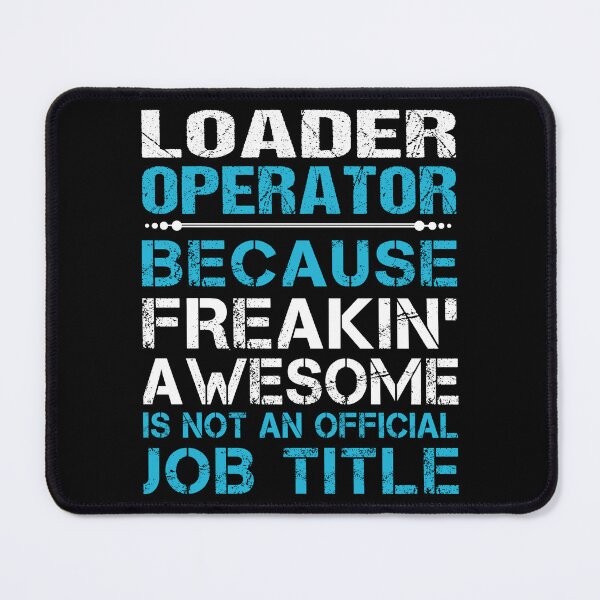Item preview, Loader Operator T Shirt - Freaking Awesome Job Gift Item Tee designed and sold by masondilla.