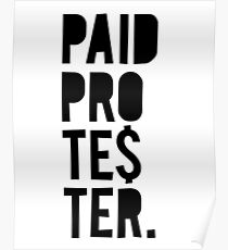 Paid Protester Poster